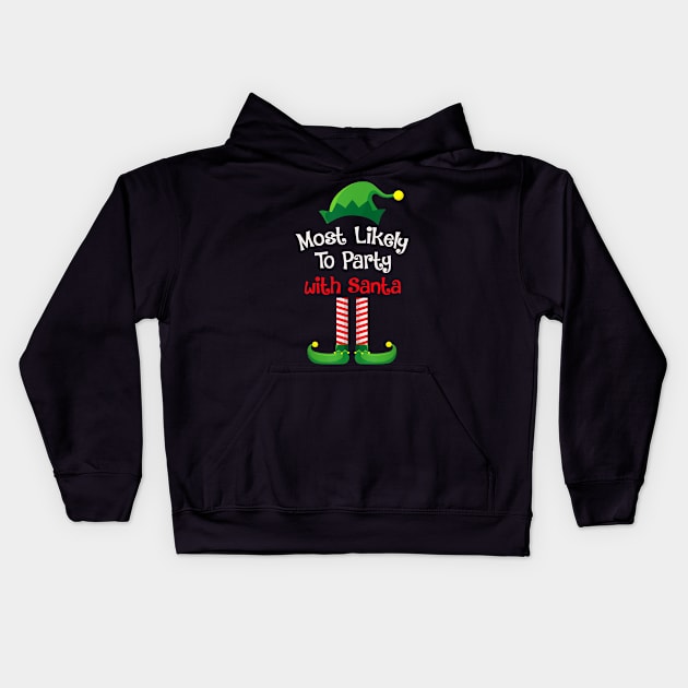 Most Likely To Party With Santa Kids Hoodie by fenektuserslda